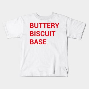 Buttery Biscuit Base Kids T-Shirt